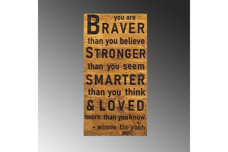 Braver Stronger Smarter Loved Veggdekor - Svart/Valnøtt - Innredning - Veggdekorasjon - Skilt - Metallskilt